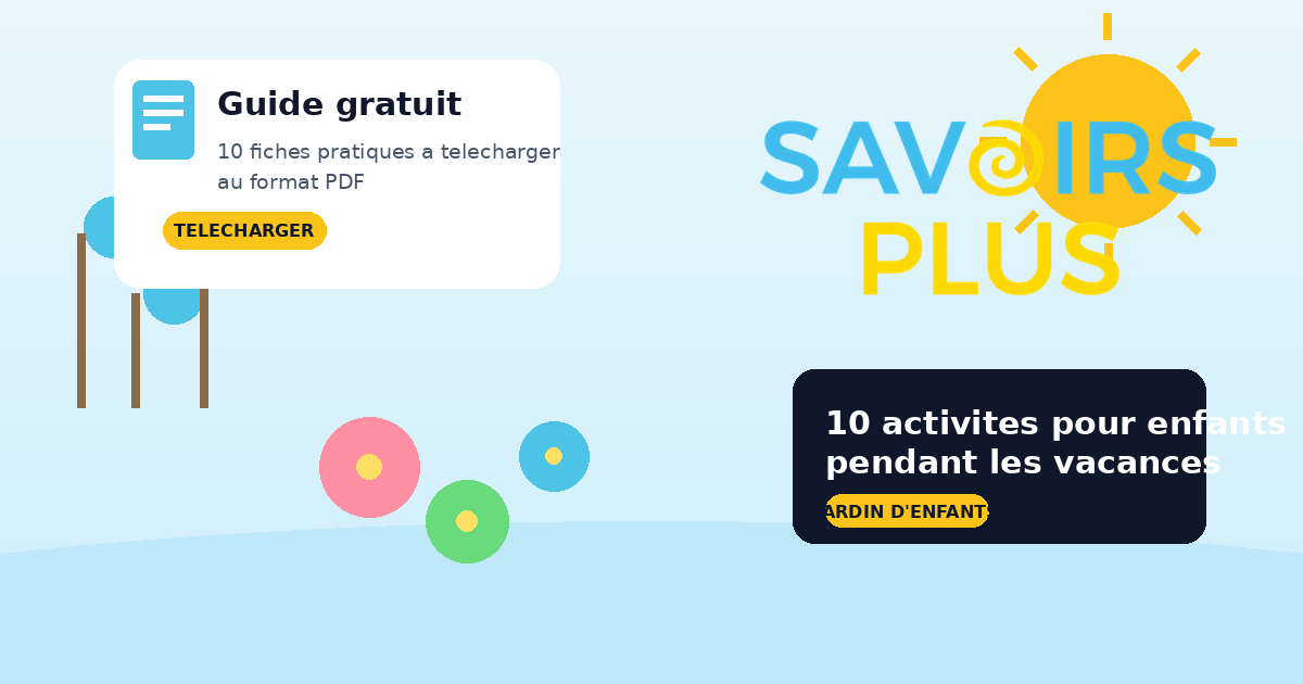 10 idées d'activités pour enfants pendant les vacances au jardin d'enfants (+ guide PDF gratuit)